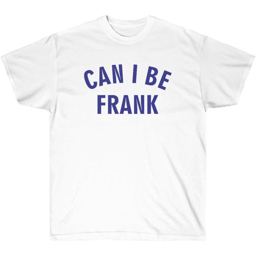 imageCan I Be Frank TeeWhite