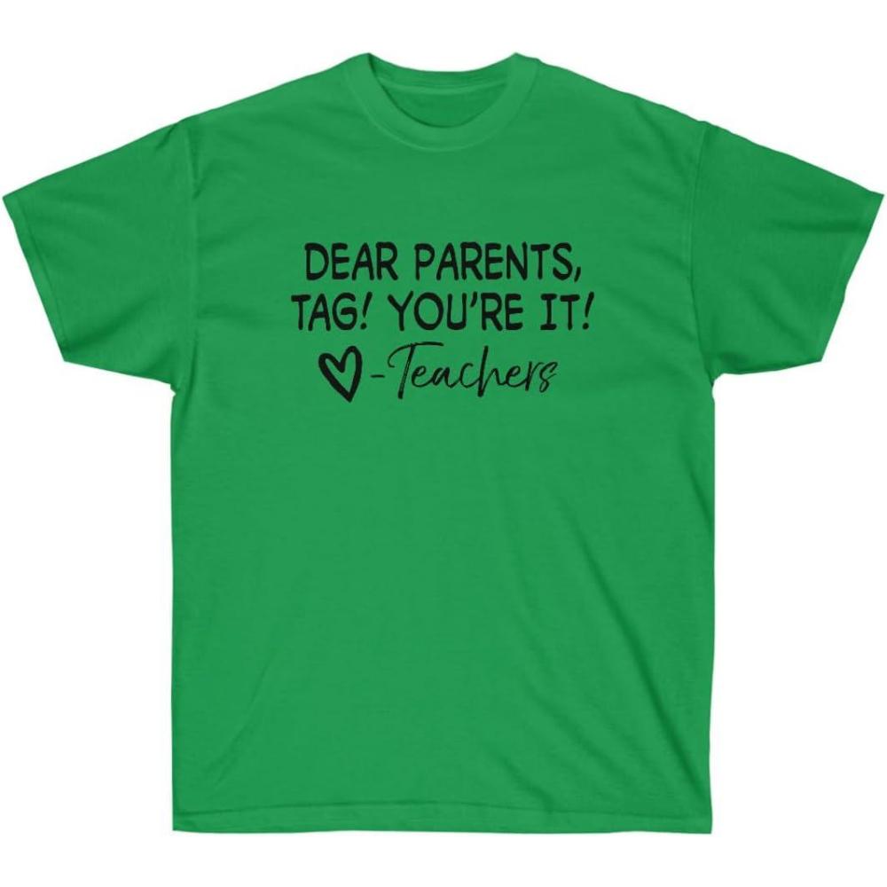 imageDear Parents Tag Youre TShirtIrish Green