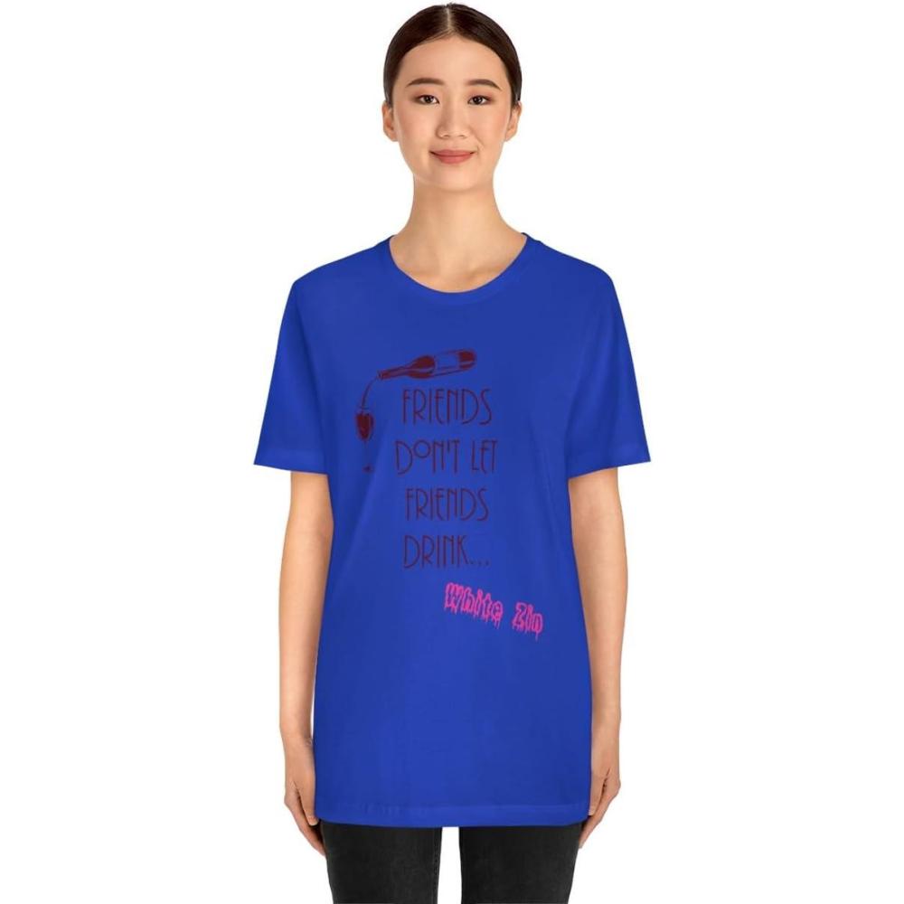 imageFriends Dont Let Friends Drink White Zin Unisex Jersey Short Sleeve TeeTrue Royal