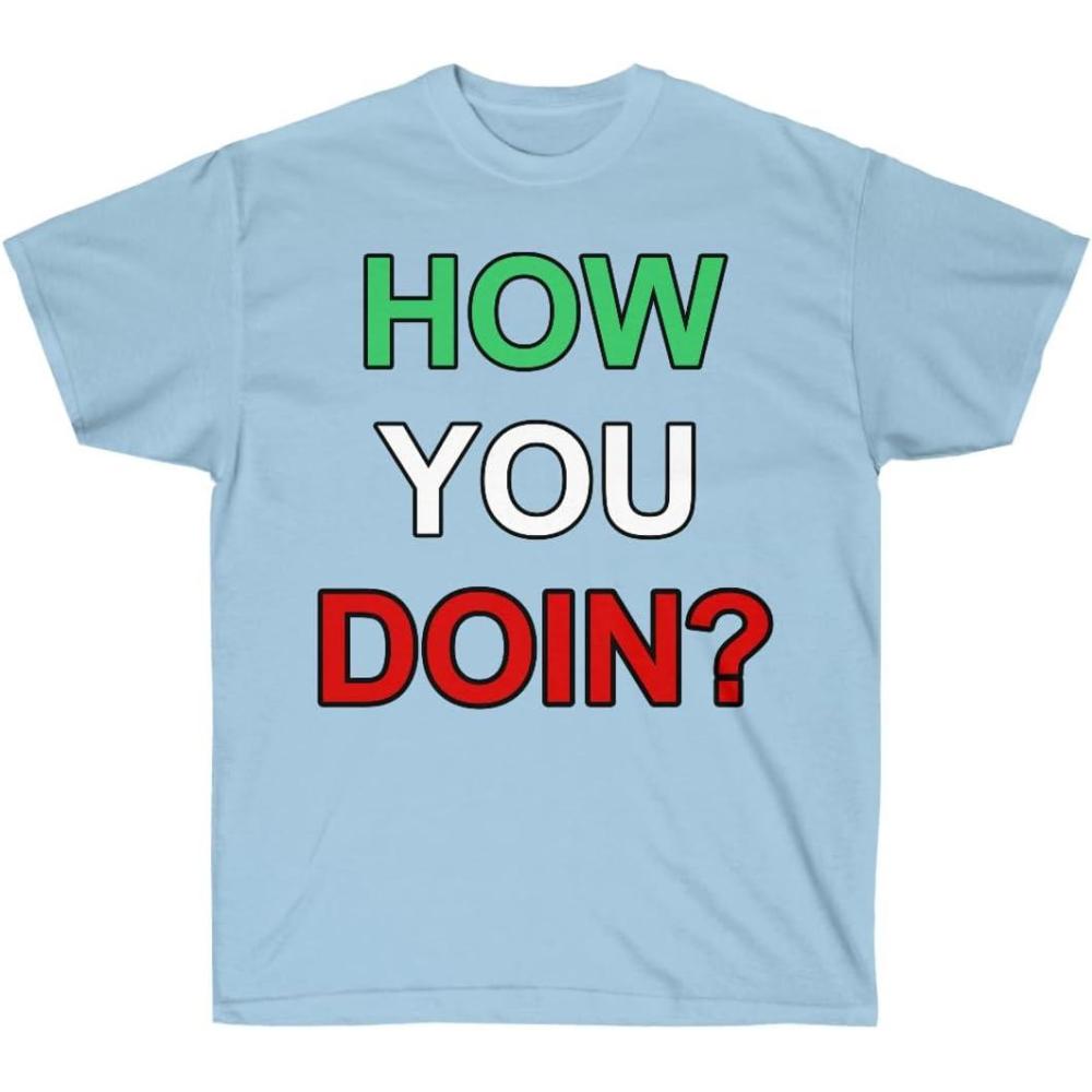 imageHow You Doin Italian TShirtLight Blue