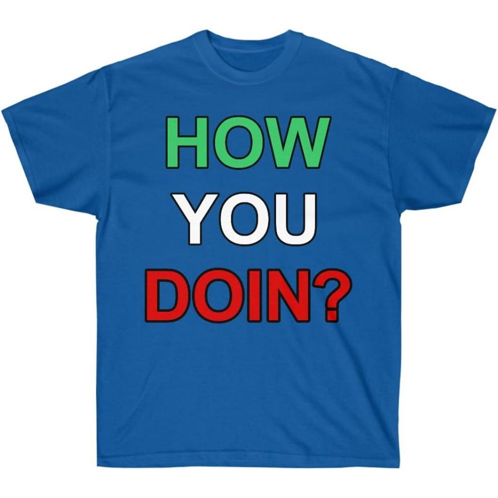 imageHow You Doin Italian TShirtRoyal