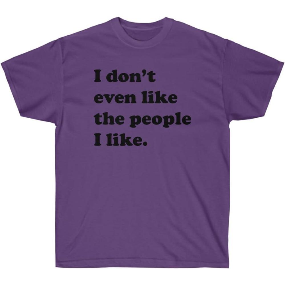 imageI Dont Even Like The People I Like TShirtPurple