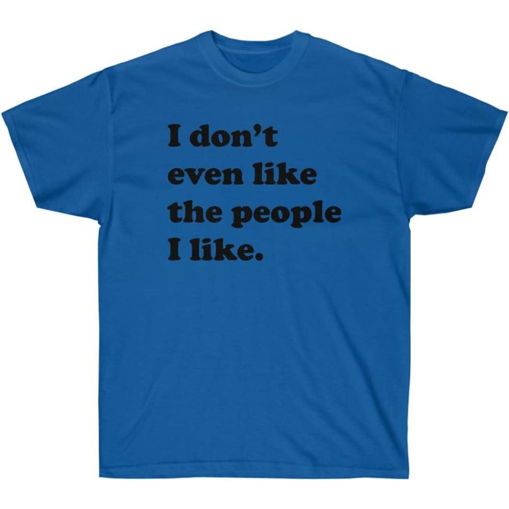 imageI Dont Even Like The People I Like TShirtRoyal