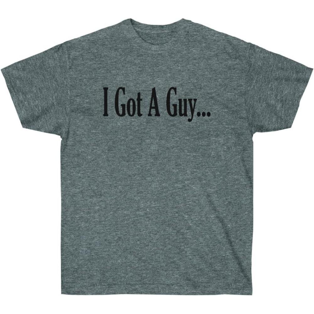 imageI Got A Guy ShirtDark Heather