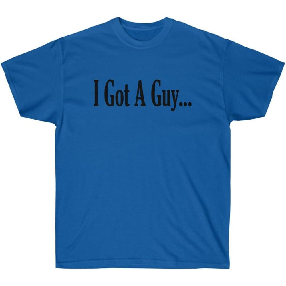 imageI Got A Guy ShirtRoyal