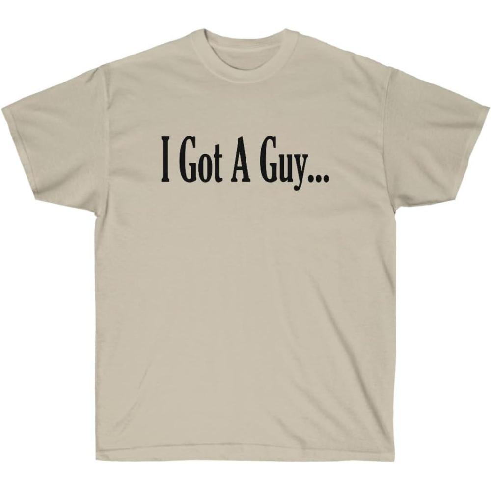 imageI Got A Guy ShirtSand