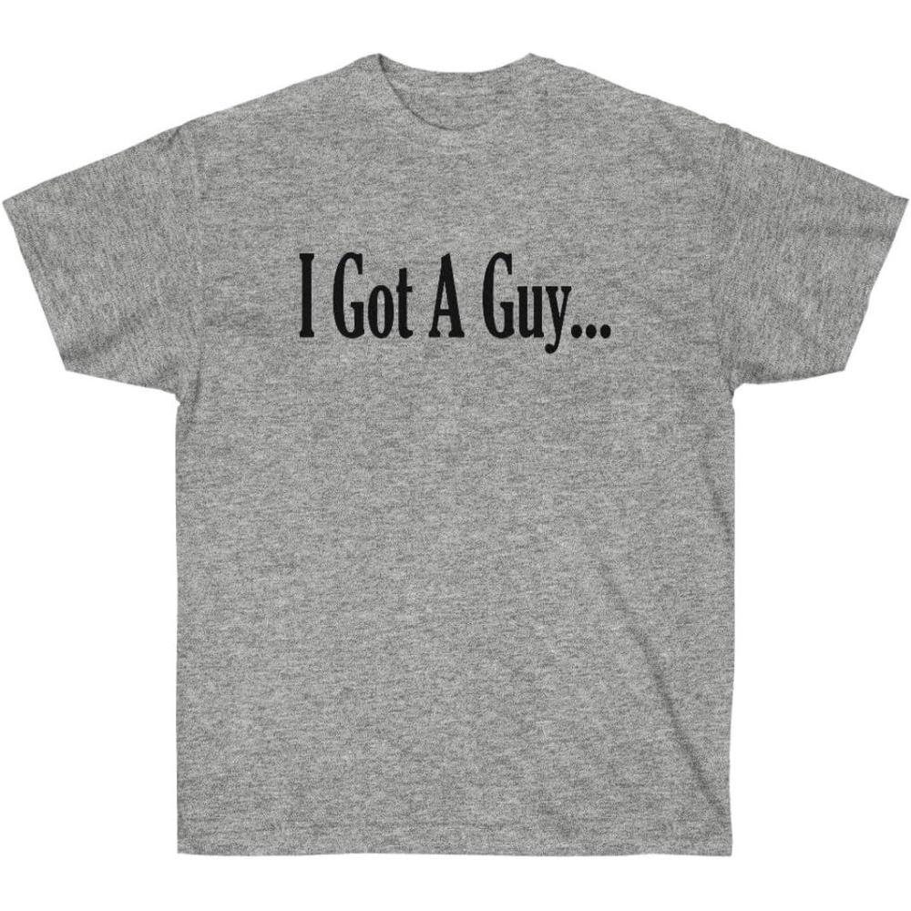 imageI Got A Guy ShirtSport Grey