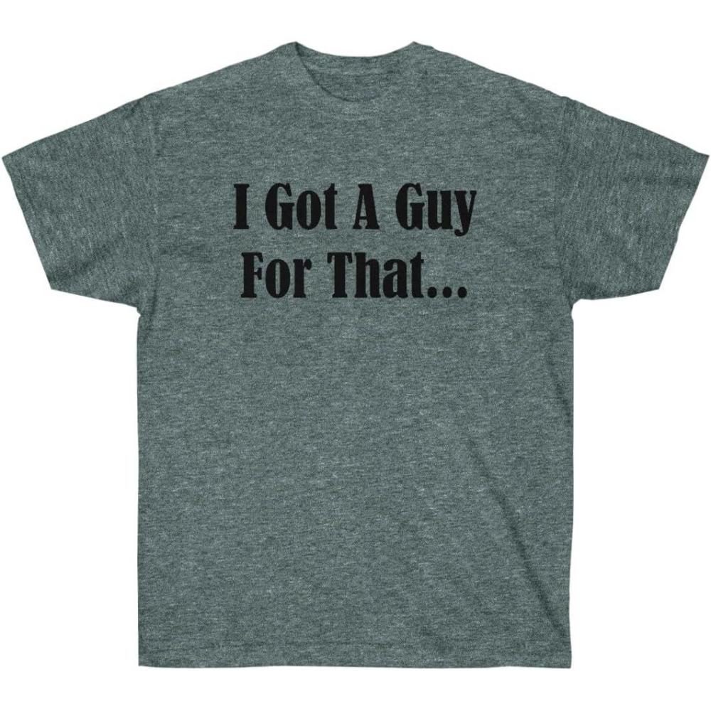 imageI Got A Guy for That ShirtDark Heather