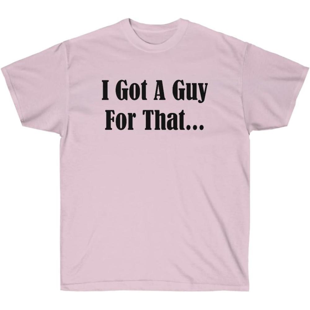 imageI Got A Guy for That ShirtLight Pink