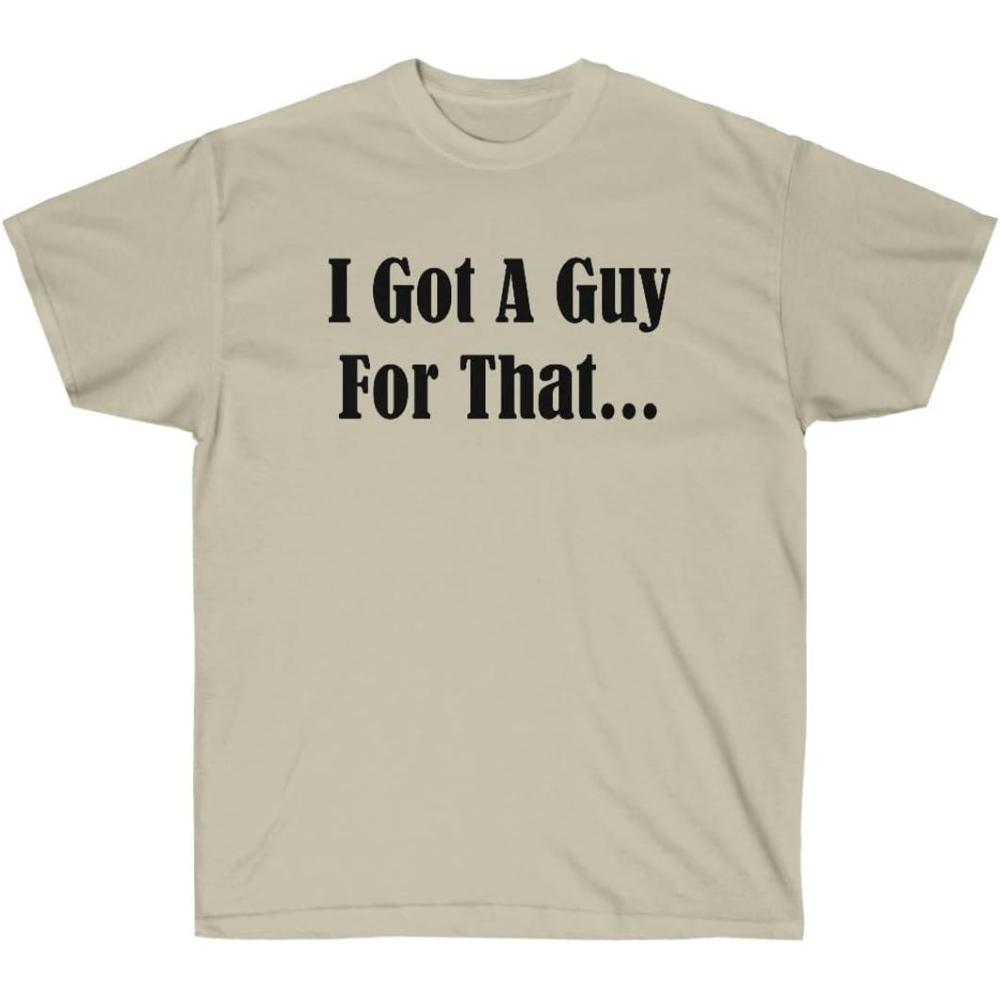imageI Got A Guy for That ShirtSand