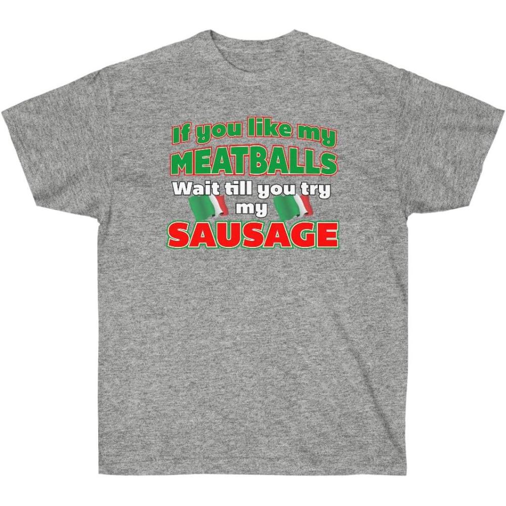 imageIf You Like My Meatballs You Should See My Sausage ShirtSport Grey