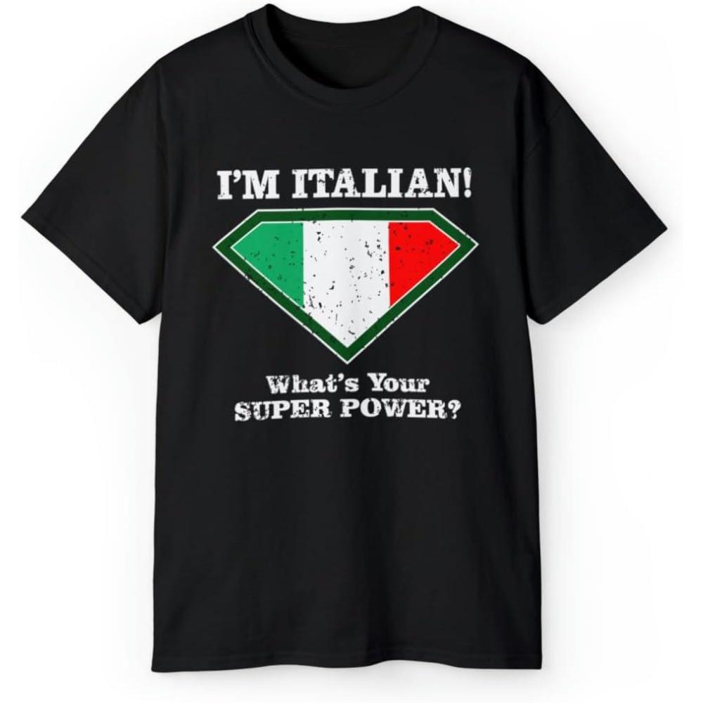 imageIm Italian Whats Your Super Power TShirtBlack