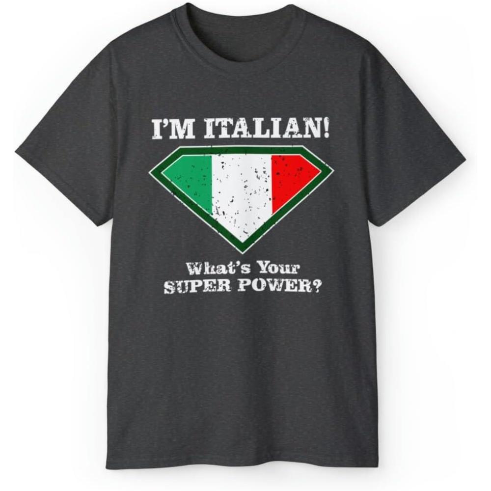 imageIm Italian Whats Your Super Power TShirtDark Heather