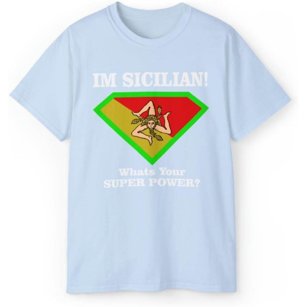 imageIm Sicilian Whats Your Super Power TShirtLight Blue