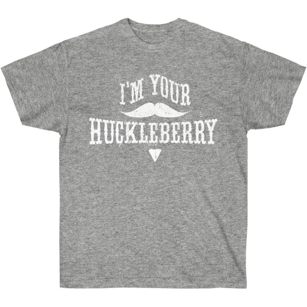 imageIm Your Huckleberry TShirtSport Grey
