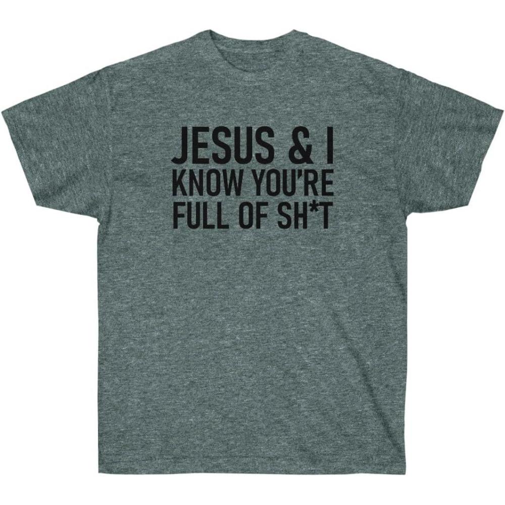 imageJesus amp I Know Youre Full of Sht TeeDark Heather