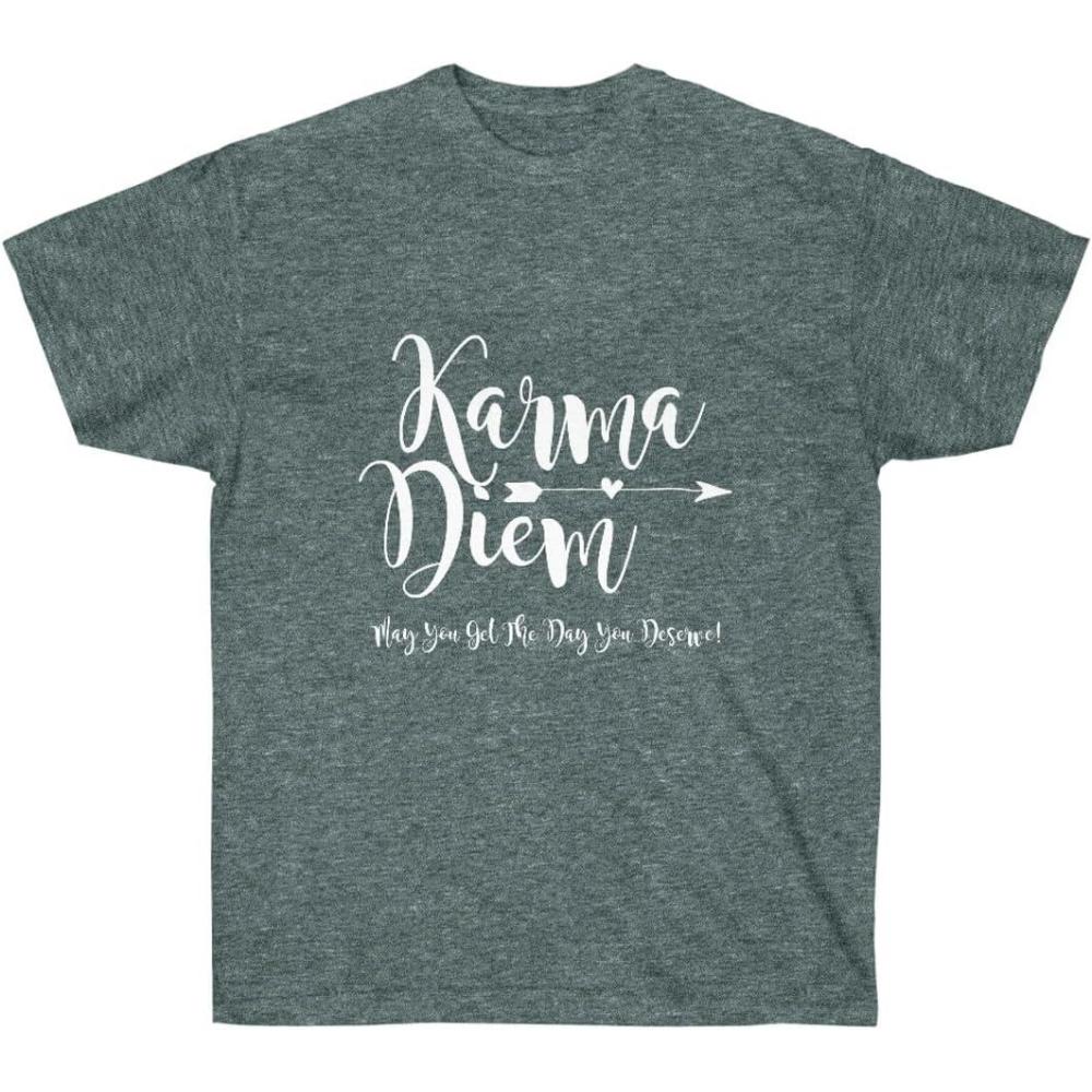 imageKarma Diem  May You get The Day You Deserve TeeDark Heather