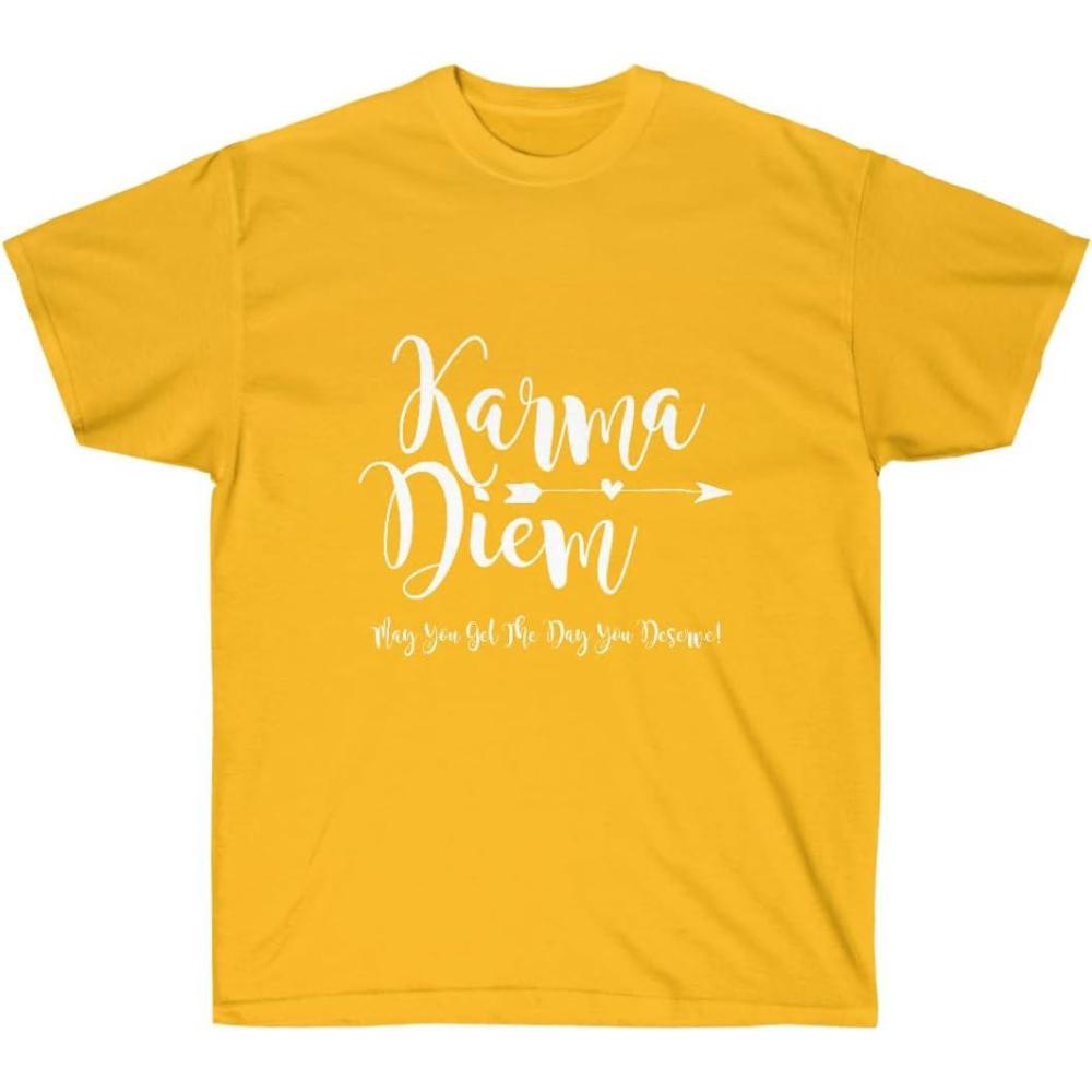 imageKarma Diem  May You get The Day You Deserve TeeGold
