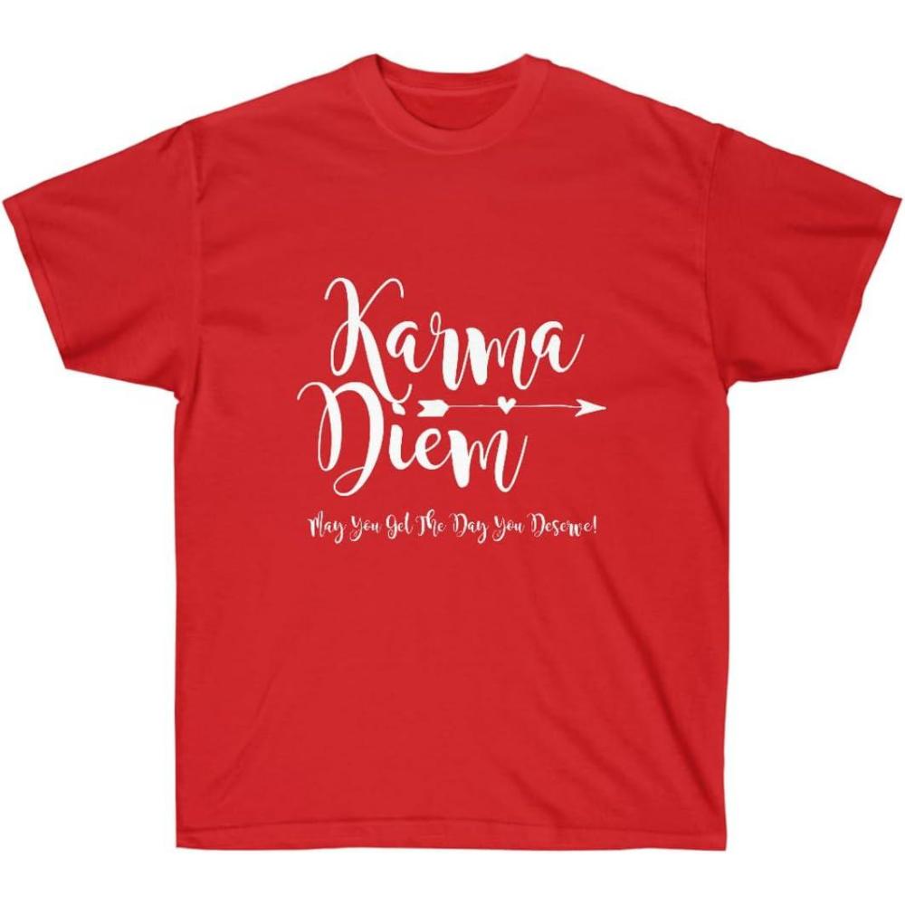 imageKarma Diem  May You get The Day You Deserve TeeRed