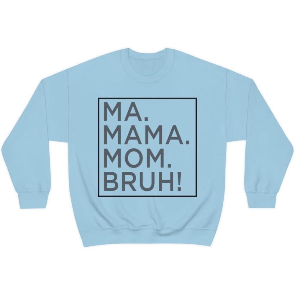 imageMa Mama Mom Bruh SweatshirtLight Blue