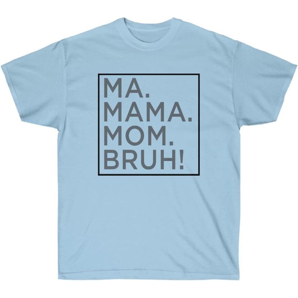 imageMa Mama Mom Bruh TeeLight Blue