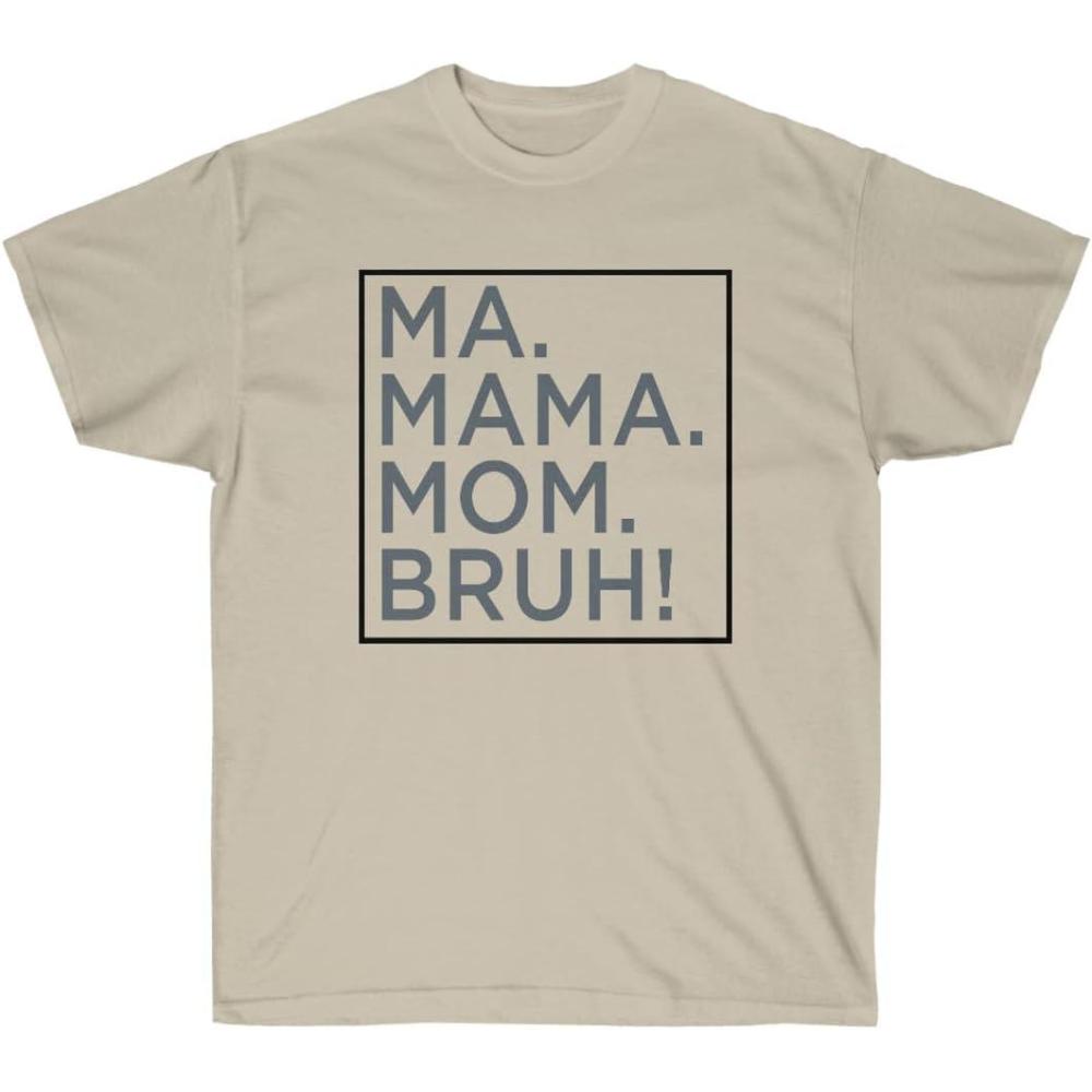 imageMa Mama Mom Bruh TeeSand