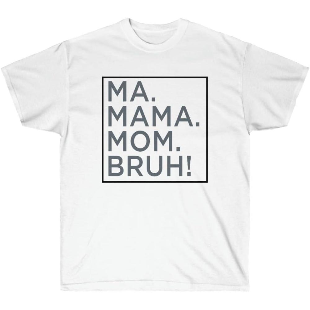 imageMa Mama Mom Bruh TeeWhite