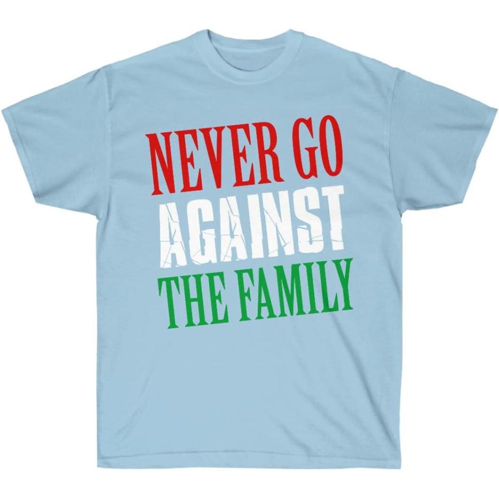 imageNever Go Against The Family TShirtLight Blue