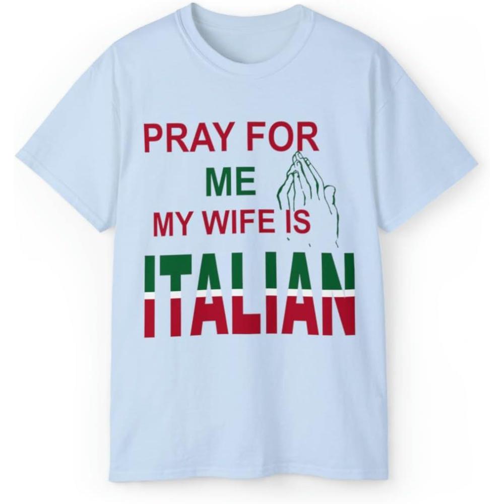 imagePray for Me My Wife is Italian TShirtLight Blue
