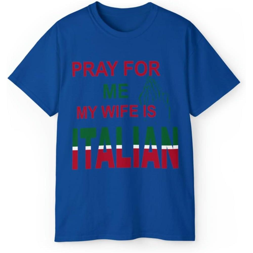 imagePray for Me My Wife is Italian TShirtRoyal