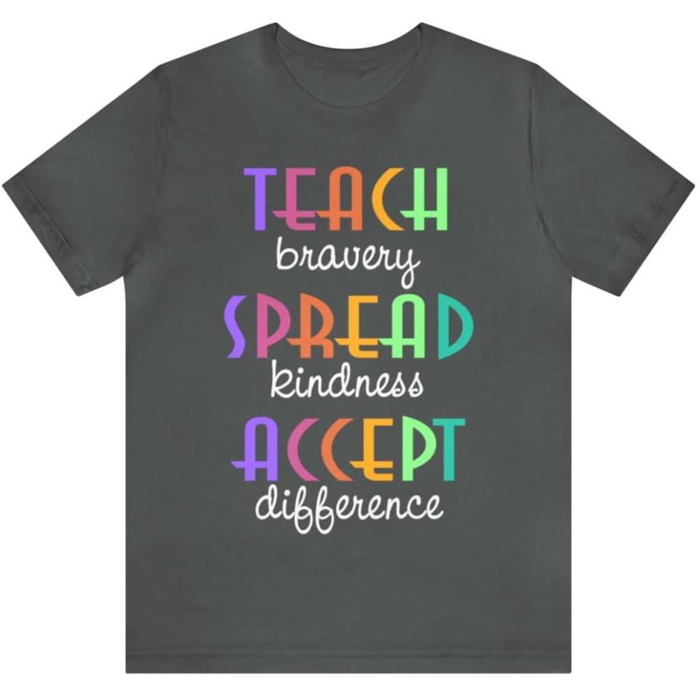 imageTeach Bravery Spread Kindness Accept Difference Bella Canvas TShirtsAsphalt