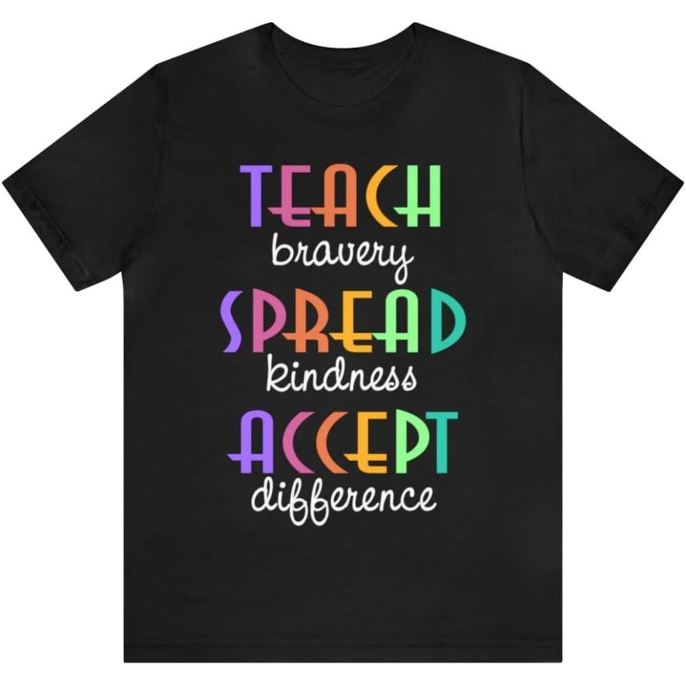 imageTeach Bravery Spread Kindness Accept Difference Bella Canvas TShirtsBlack