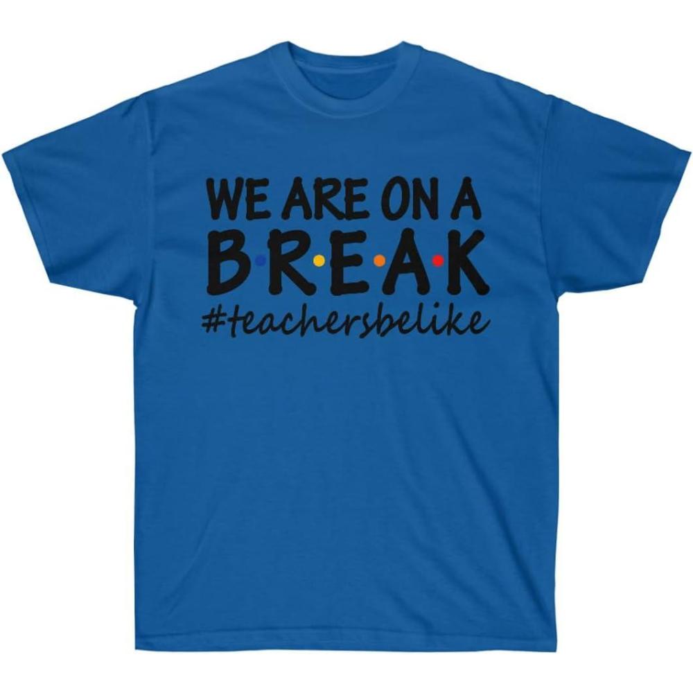 imageWe are On A Break Teacher TShirtRoyal