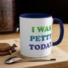 I was petty today Coffee Mug, 11oz (Black)(Navy)