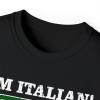 I’m Italian, What’s Your Super Power T-Shirt(Black)