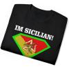 I’m Sicilian What’s Your Super Power T-Shirt(Black)