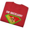 I’m Sicilian What’s Your Super Power T-Shirt(Red)