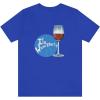 It’s Wine Thirty Unisex Jersey Short Sleeve Tee(True Royal)