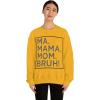 Ma Mama. Mom. Bruh! Sweatshirt(Gold)