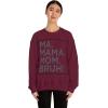 Ma Mama. Mom. Bruh! Sweatshirt(Maroon)