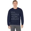 Ma Mama. Mom. Bruh! Sweatshirt(Navy)