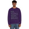 Ma Mama. Mom. Bruh! Sweatshirt(Purple)
