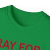 Pray for Me My Wife is Italian T-Shirt(Irish Green)