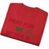 Pray for Me My Wife is Italian T-Shirt(Red)