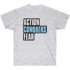 Action Conquers Fear T-Shirt(Ash)