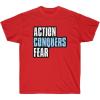 Action Conquers Fear T-Shirt(Red)
