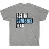 Action Conquers Fear T-Shirt(Sport Grey)
