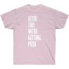 After This We’re Getting Pizza T-Shirt(Light Pink)