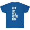After This We’re Getting Pizza T-Shirt(Royal)