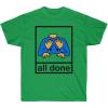 All Done Pecs Picture T-Shirt(Irish Green)